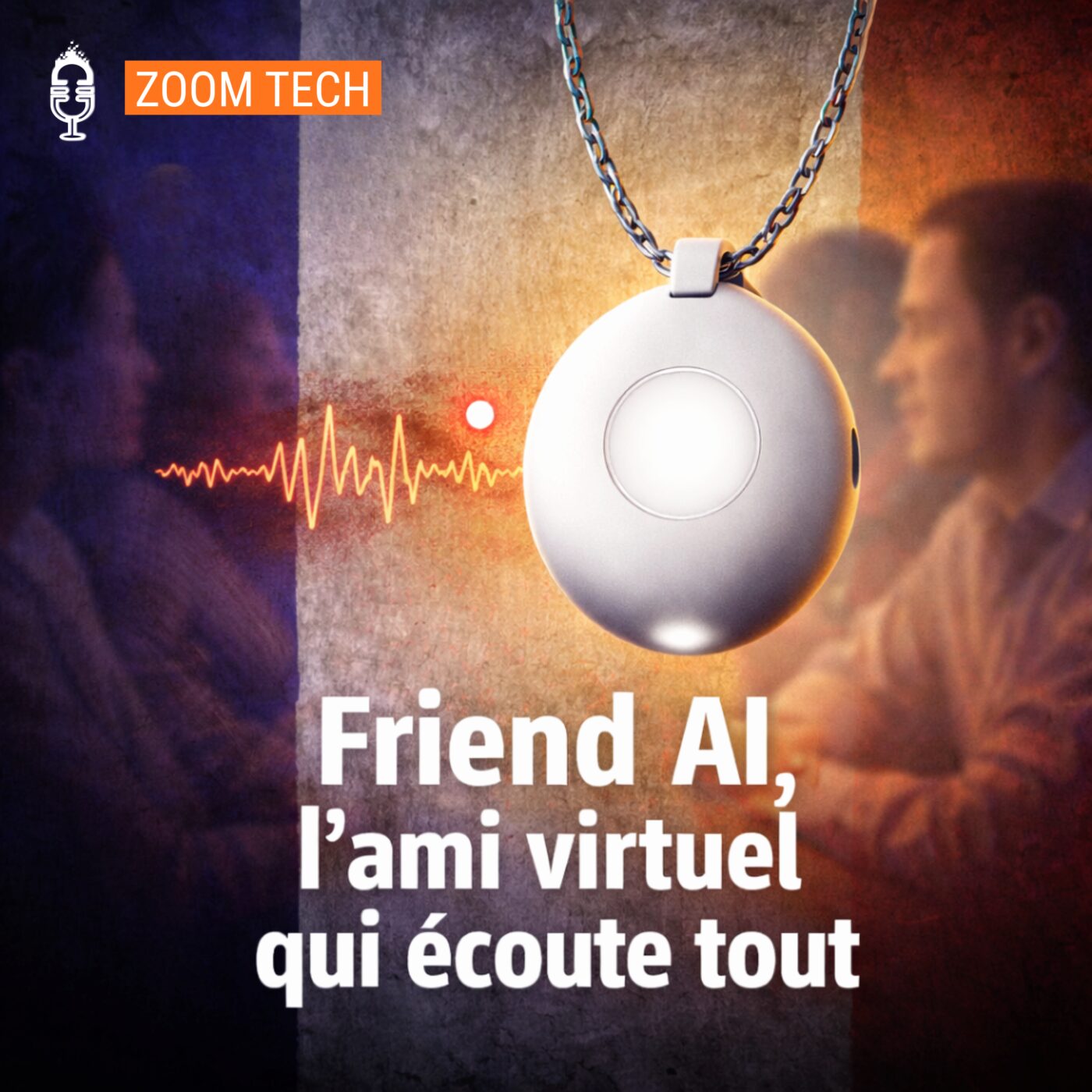 🔎 Friend AI, l’ami virtuel qui écoute tout (Zoom Tech)