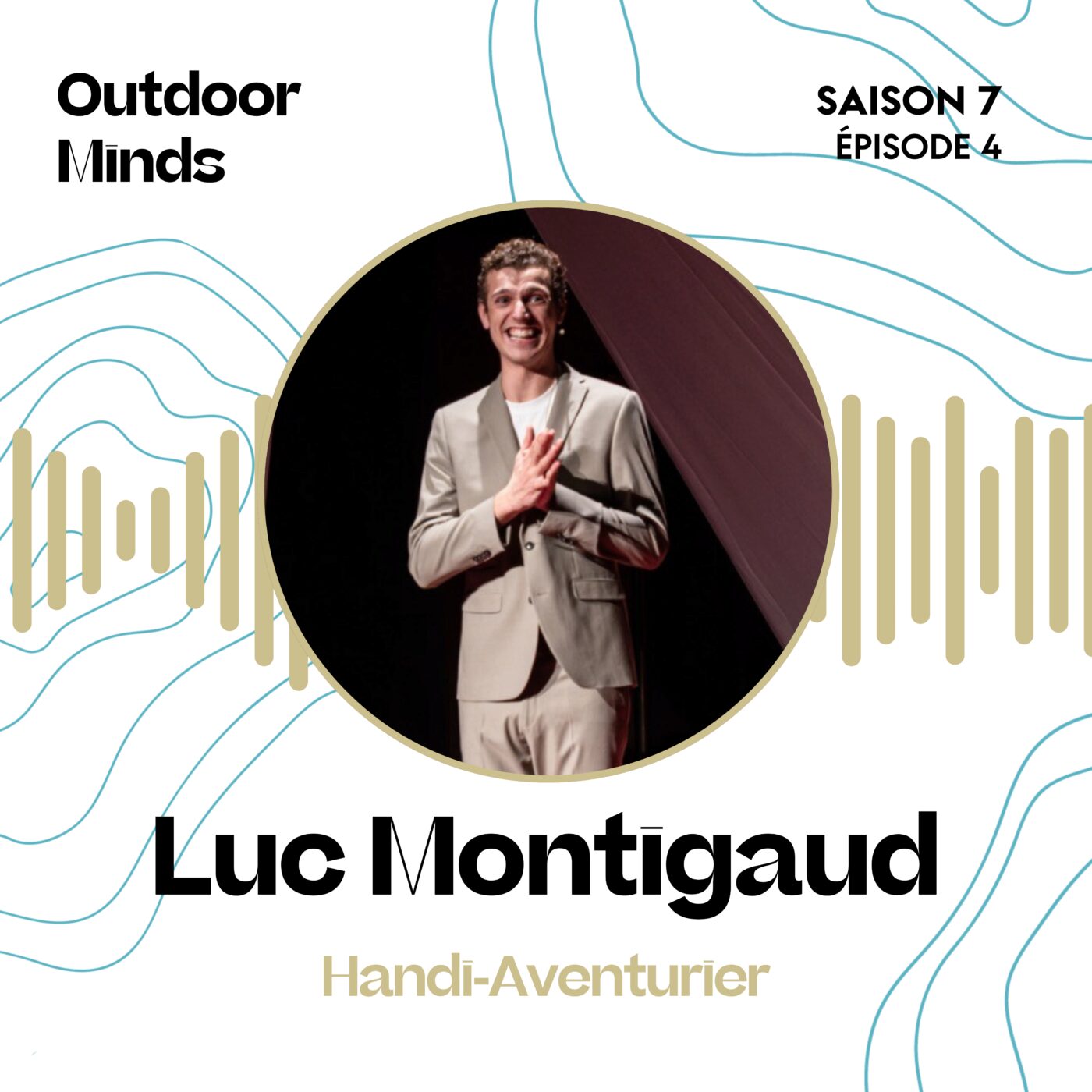 S7E4 - Luc Montigaud,  Handi-Aventurier :  « Tombe, relève-toi et avance »