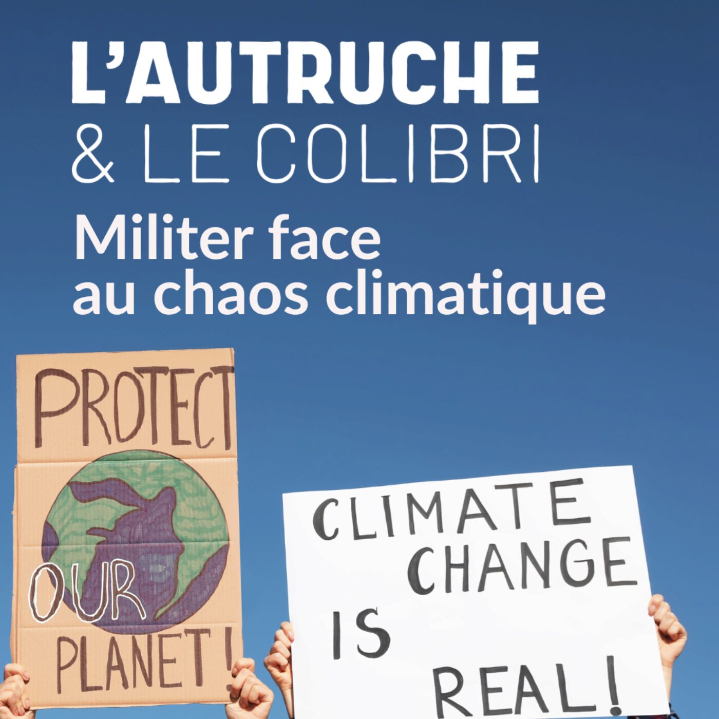 Militer face au chaos climatique : petit manuel du résistant