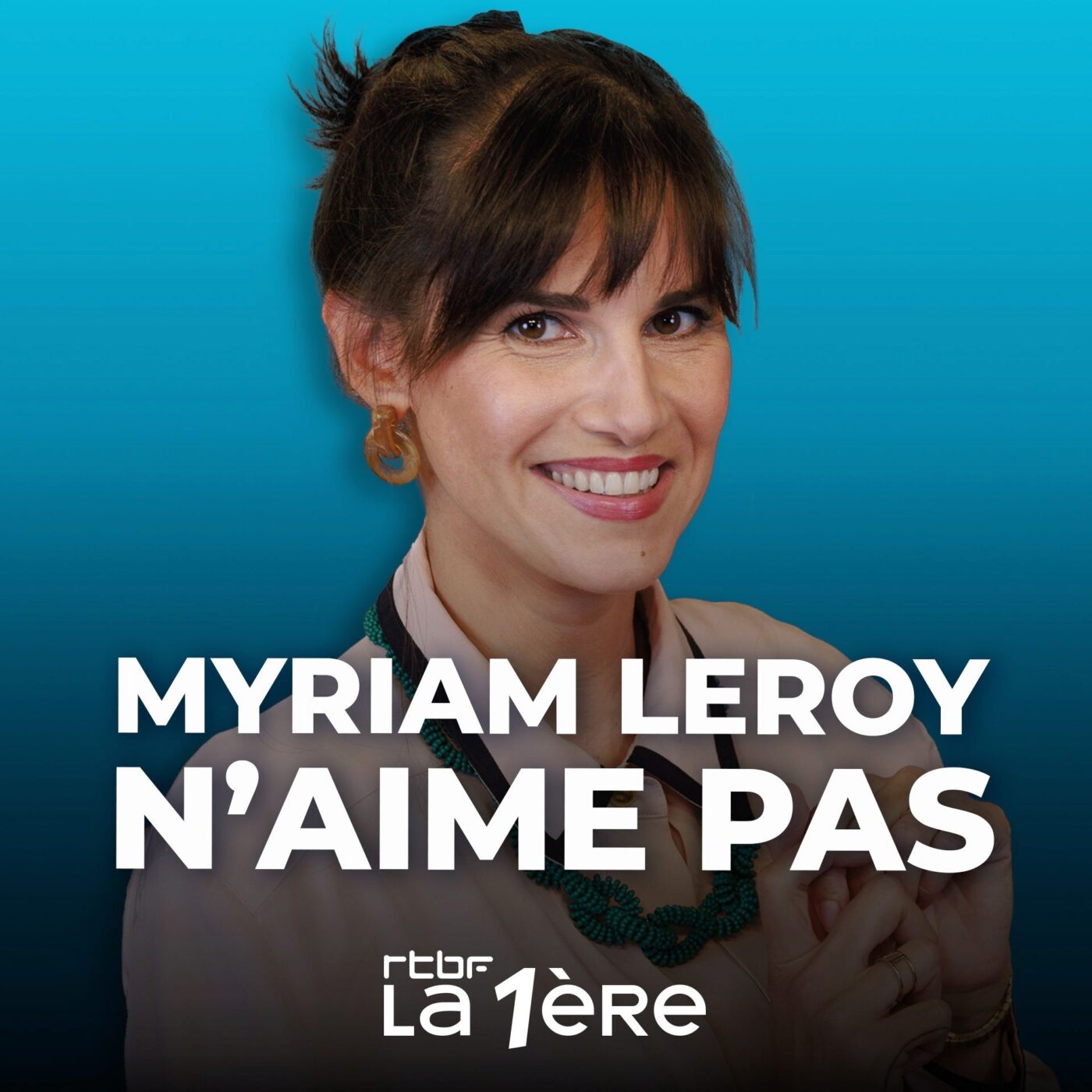 Myriam Leroy n’aime pas « dire des trucs »