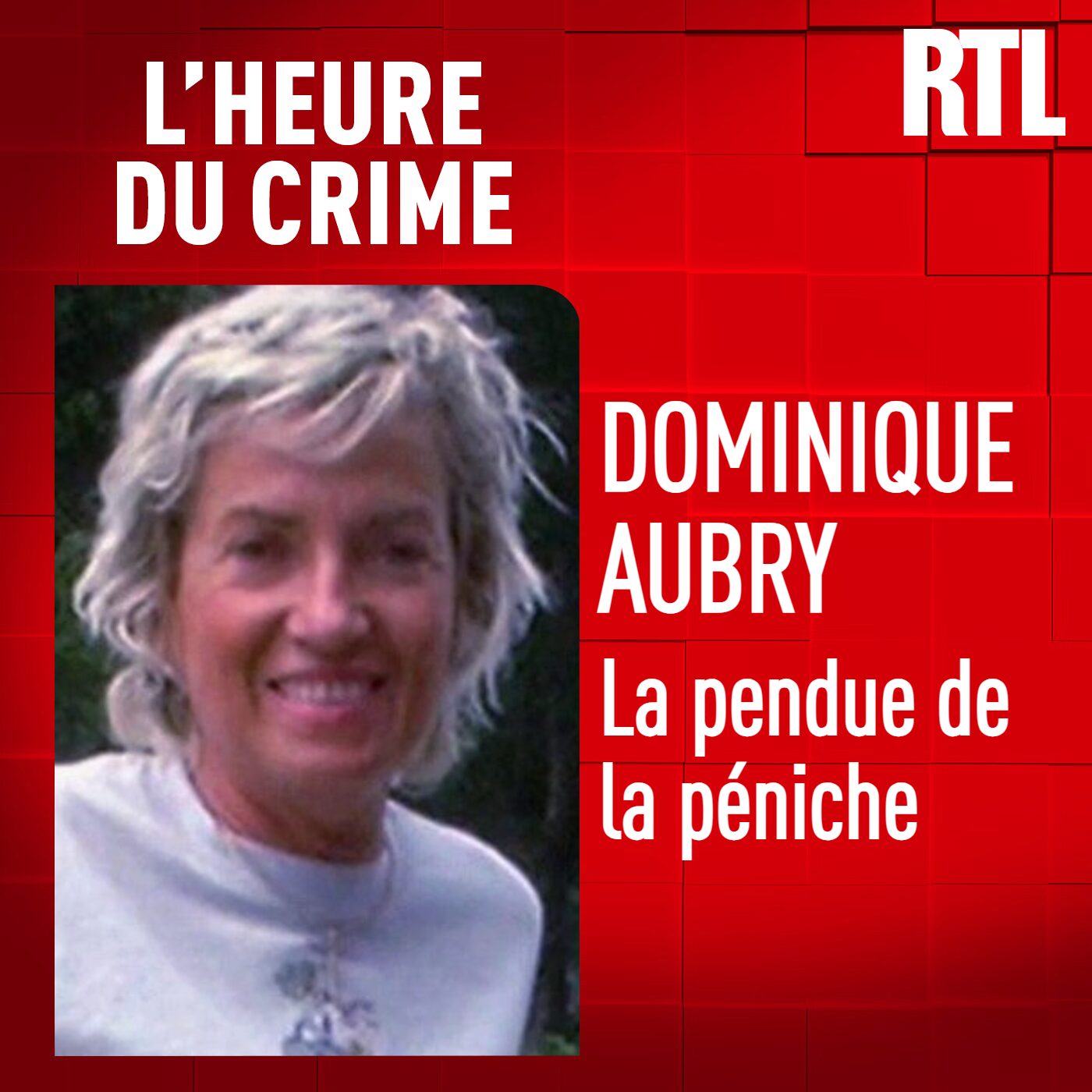 L'INTÉGRALE - Dominique Aubry : la pendue de la péniche