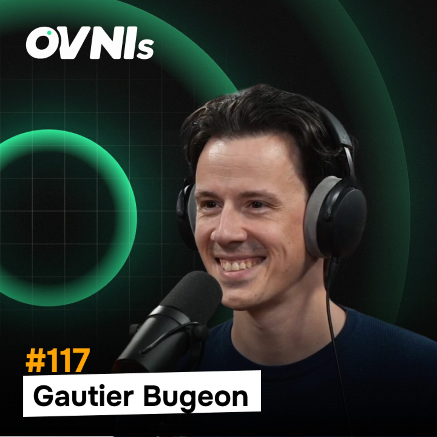 episode cover OVNIs Ep. #117 - Gautier Bugeon - Le futur de la cybersécurité est français