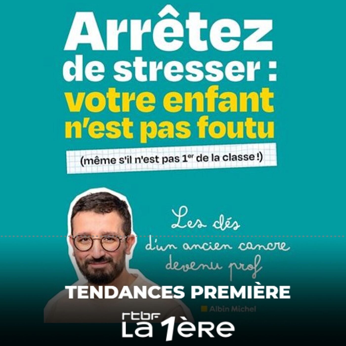 Arrêtez de stresser : votre enfant n'est pas foutu episode artwork