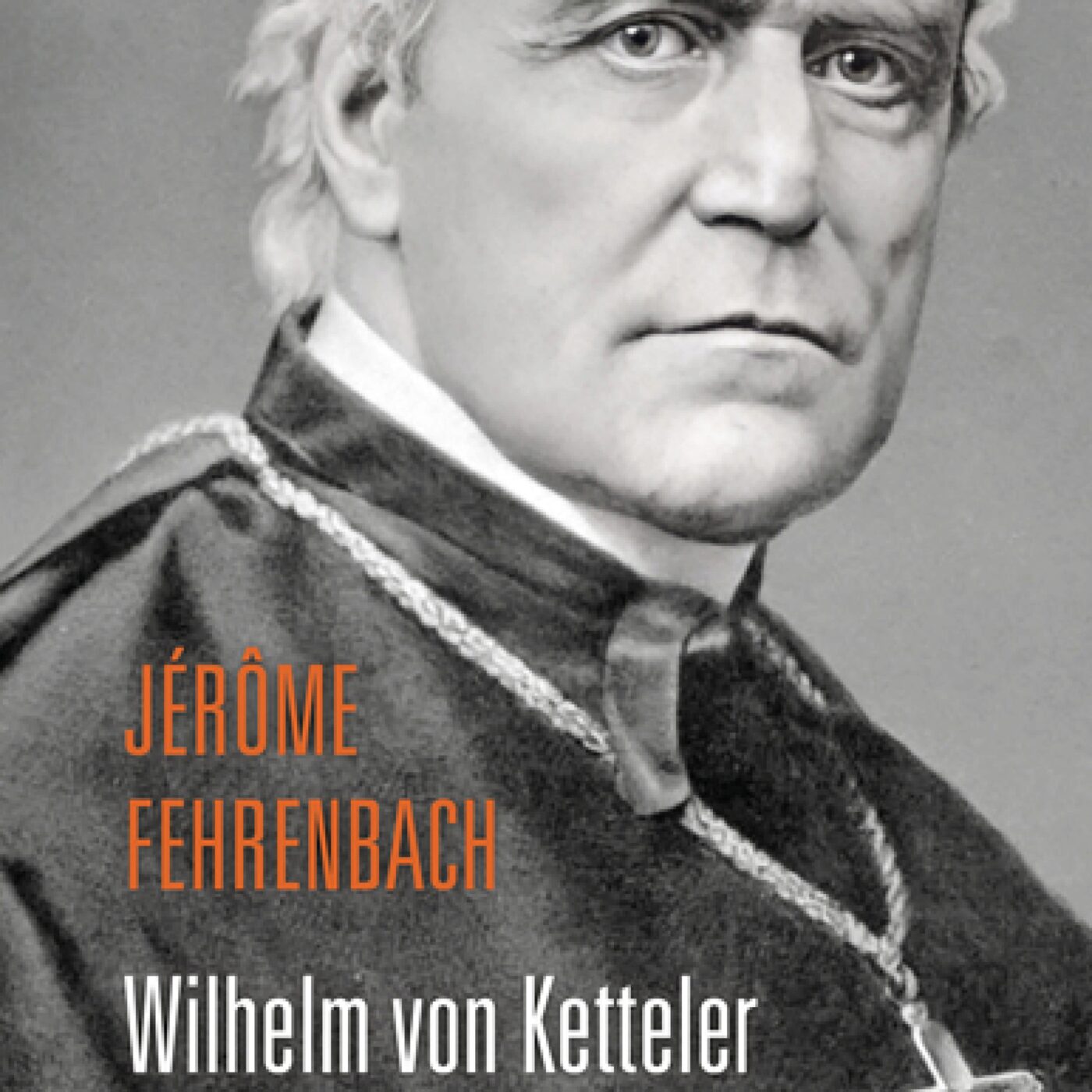 "Wilhem von Ketteler, l'Eglise devant l'Etat" de Jérôme Fehrenbach episode artwork