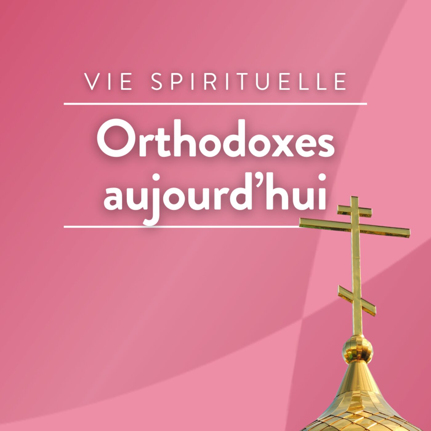 Orthodoxe aujourd\'hui