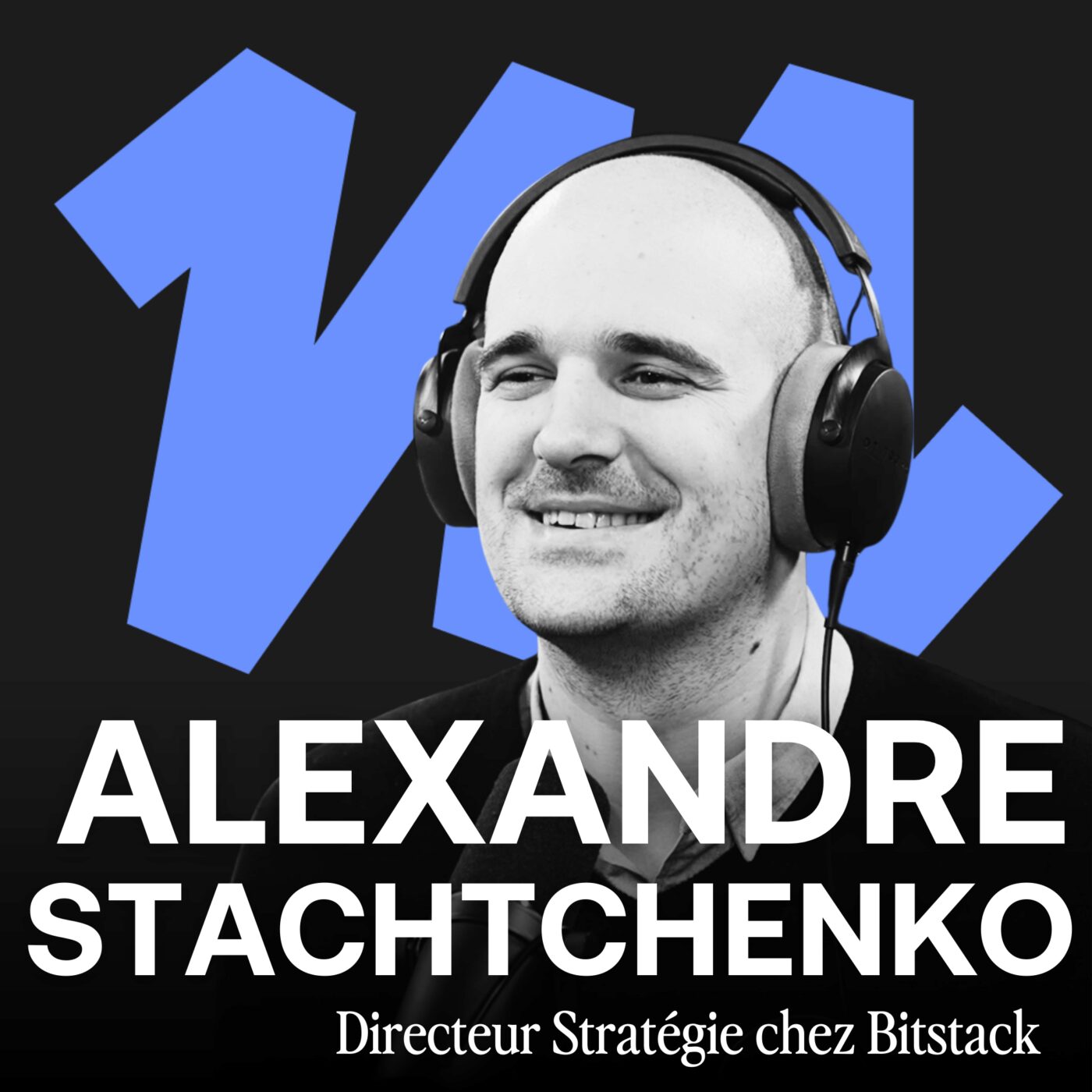 episode cover #304 - Bitcoin : le zéro ou le million - Alexandre Stachtchenko