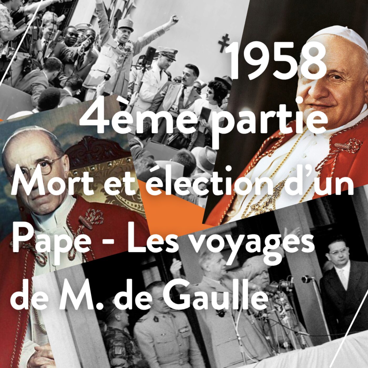 1958-(4)-Mort et élection d'un Pape-Les voyages de M. de Gaulle