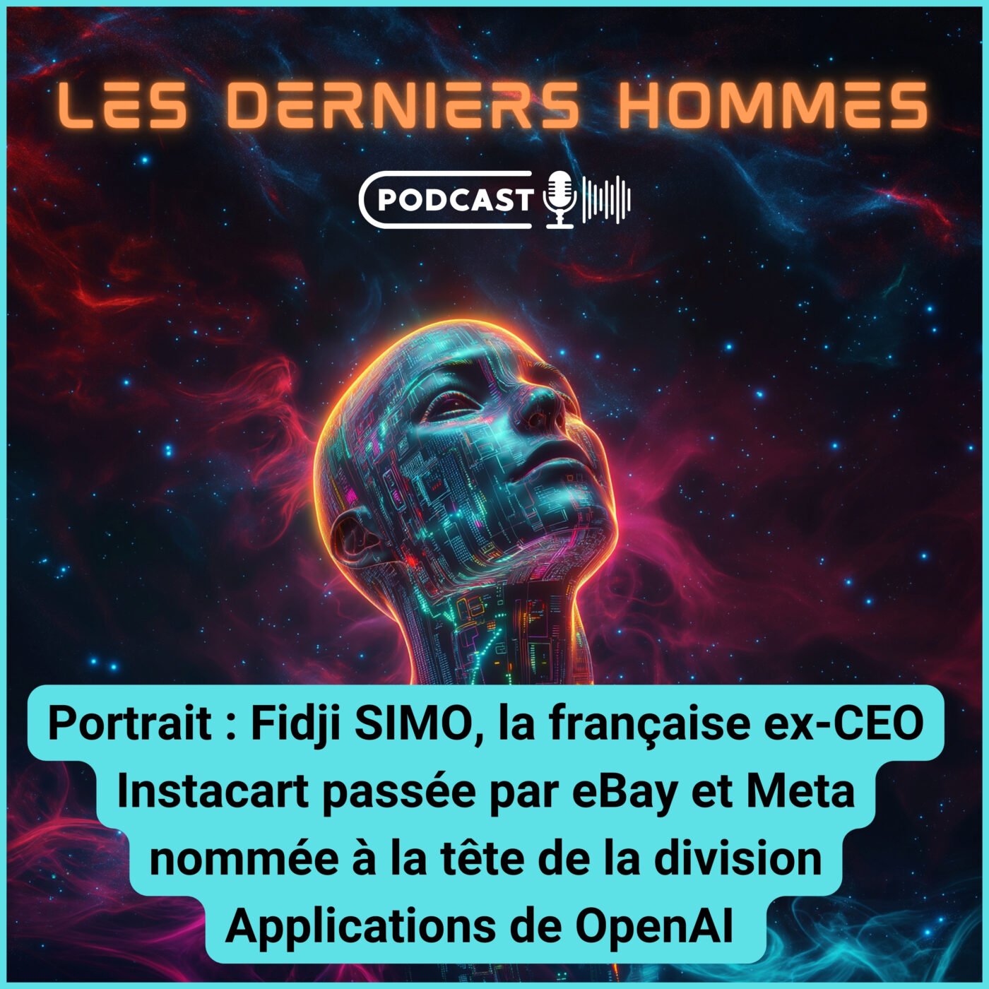 #27. Fidji SIMO nommée à la tête de la division Applications de OpenAI