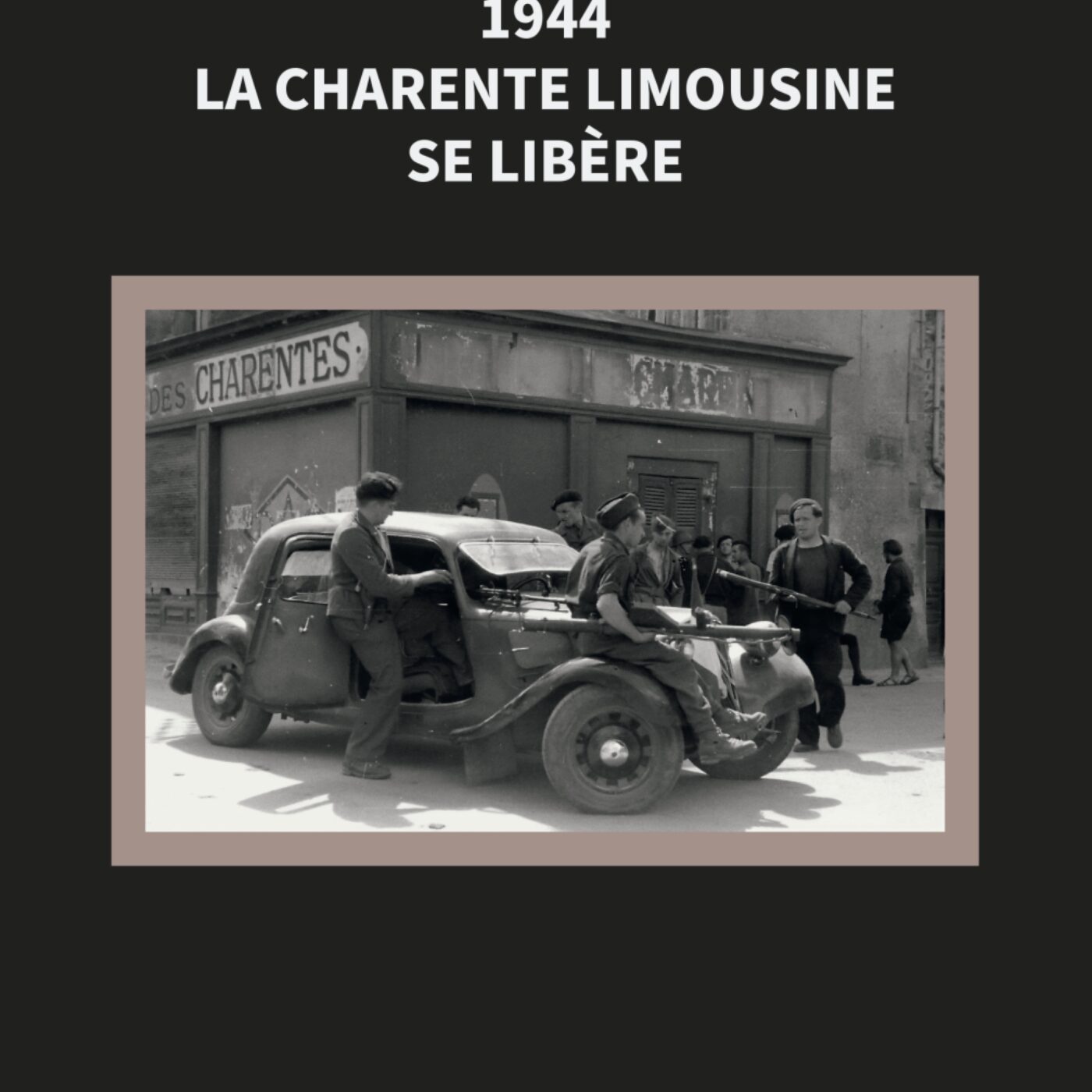 Réflexion & travail pour écrire le livre "1944 La Charente limousine se libère"