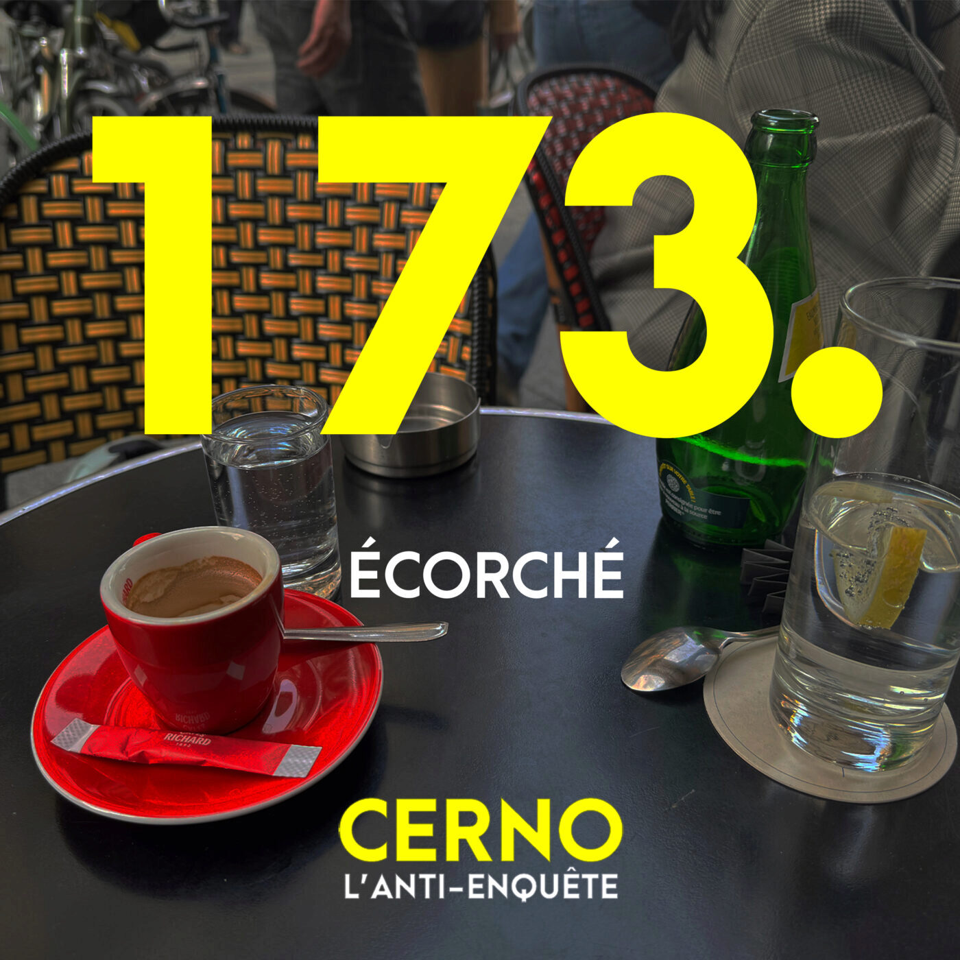Episode 173 : Ecorché — CERNO L'anti-enquête