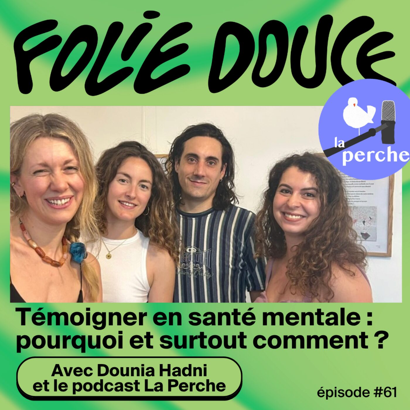 Témoigner en santé mentale : pourquoi et surtout comment ? avec Dounia Hadni et le podcast La Perche