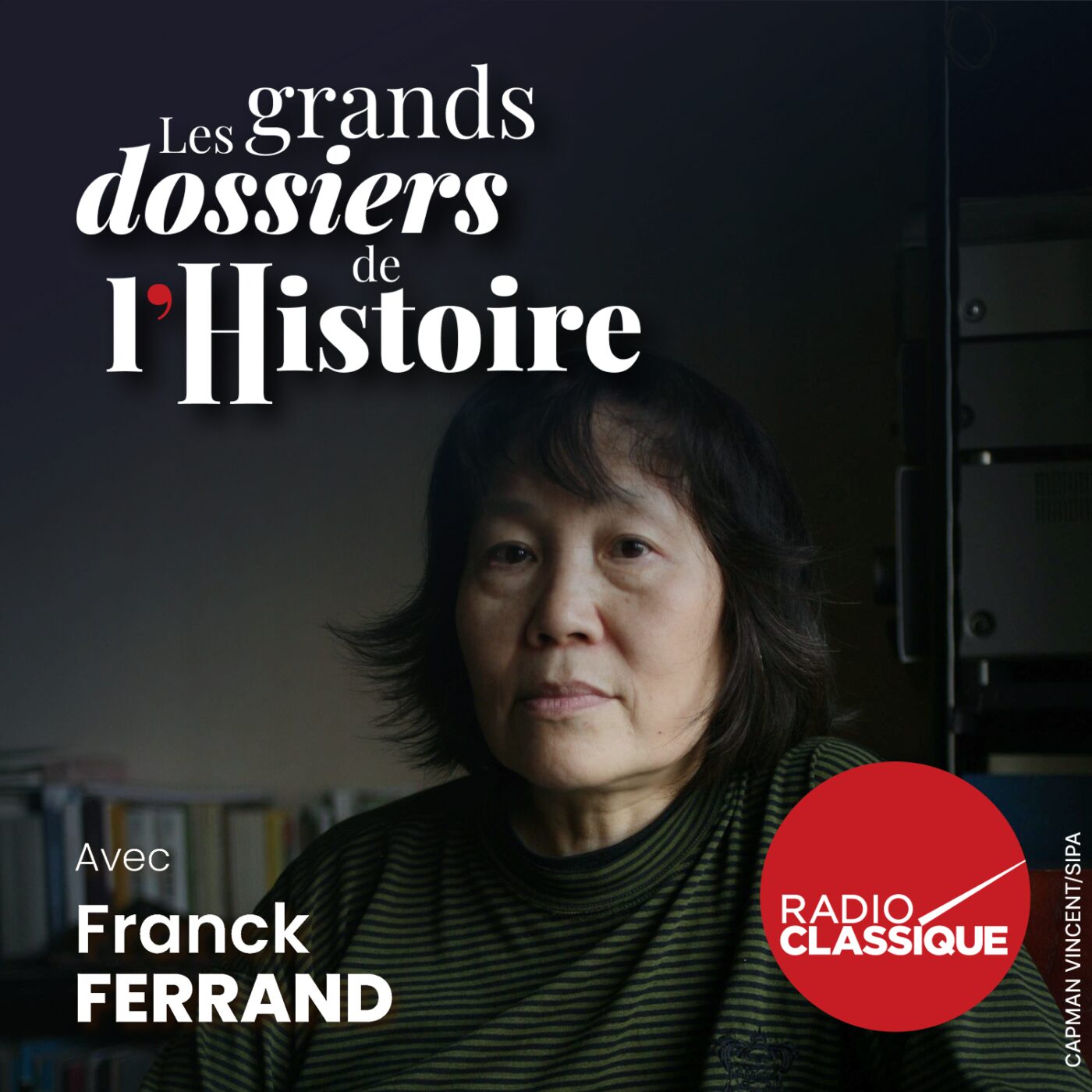 Les grands dossiers de l'Histoire par Franck Ferrand