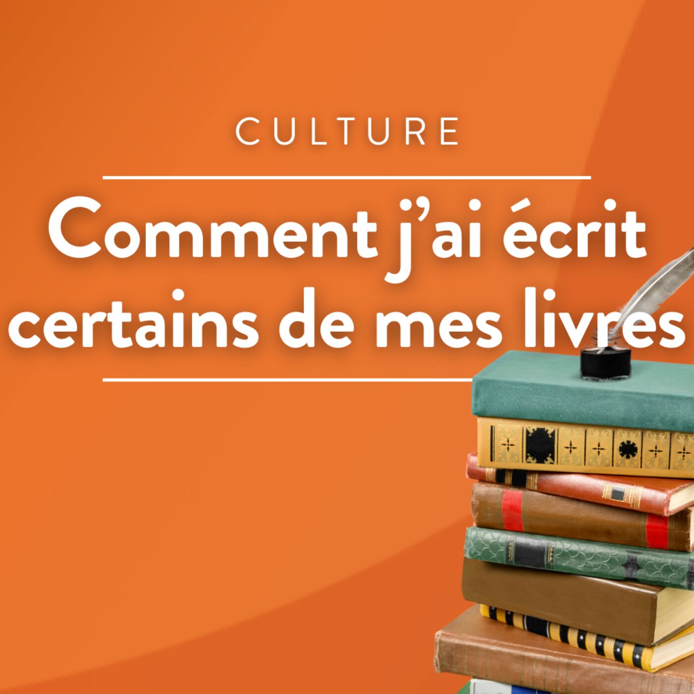 Comment j\'ai écrit certains de mes livres