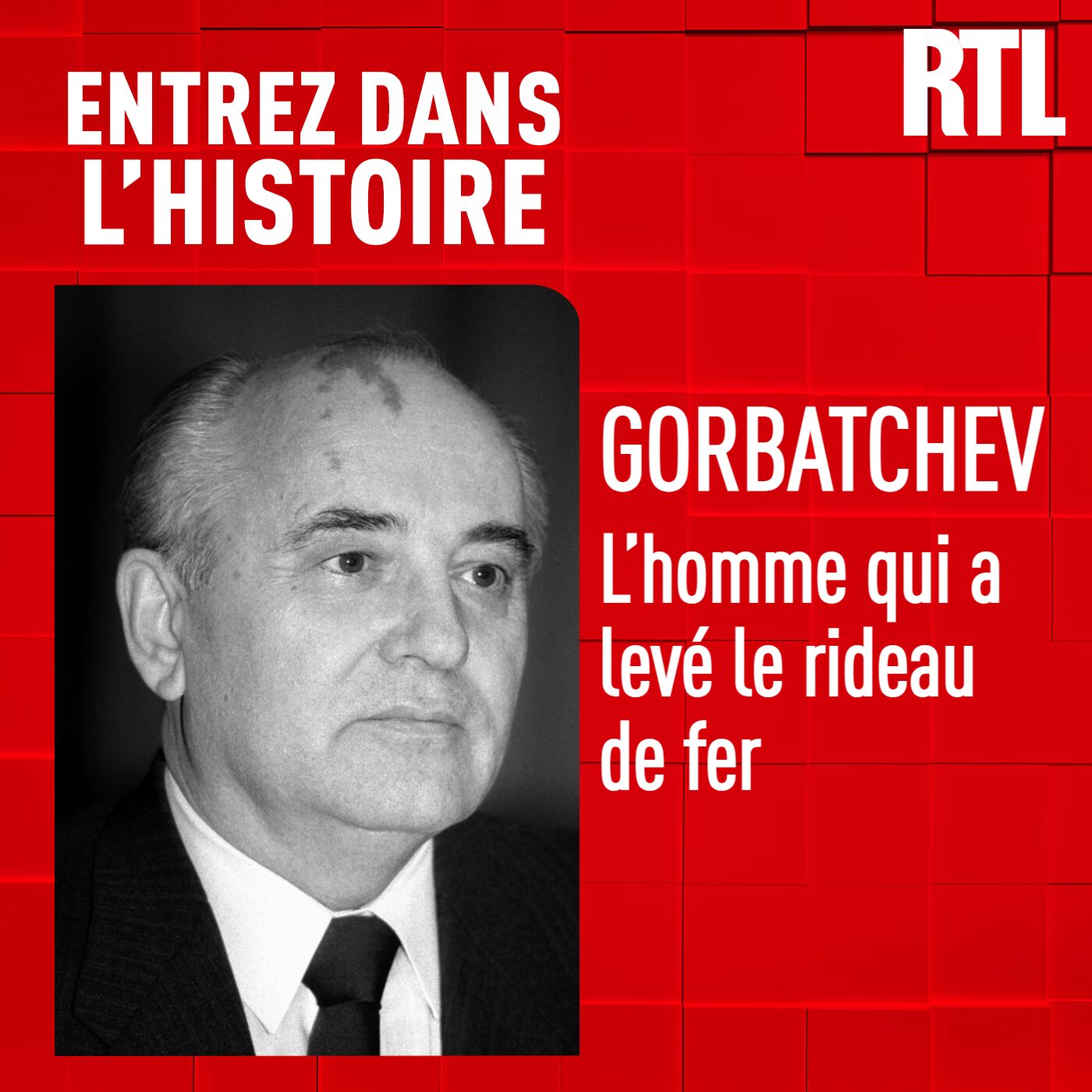 Gorbatchev : l'homme qui a levé le rideau de fer