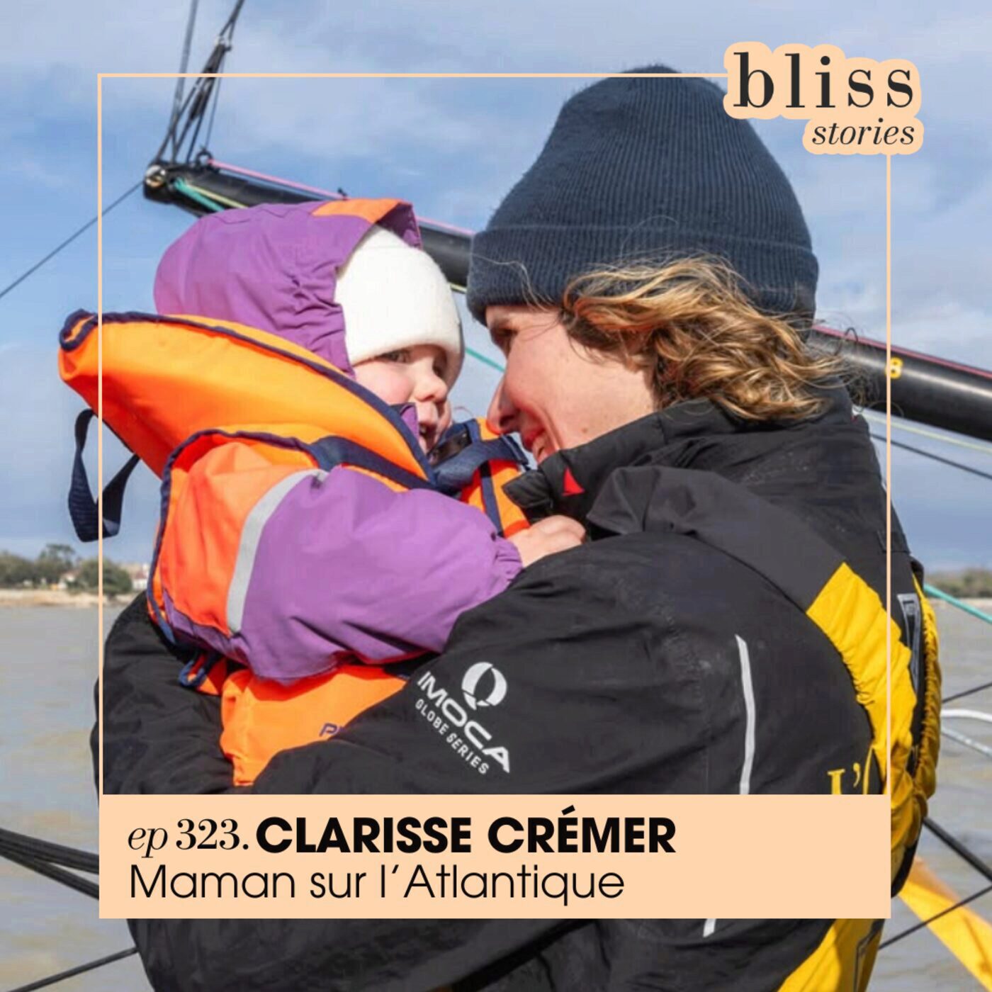 #323 - CLARISSE CRÉMER, MAMAN SUR L'ATLANTIQUE #323 - CLARISSE CRÉMER, MAMAN SUR L'ATLANTIQUE
