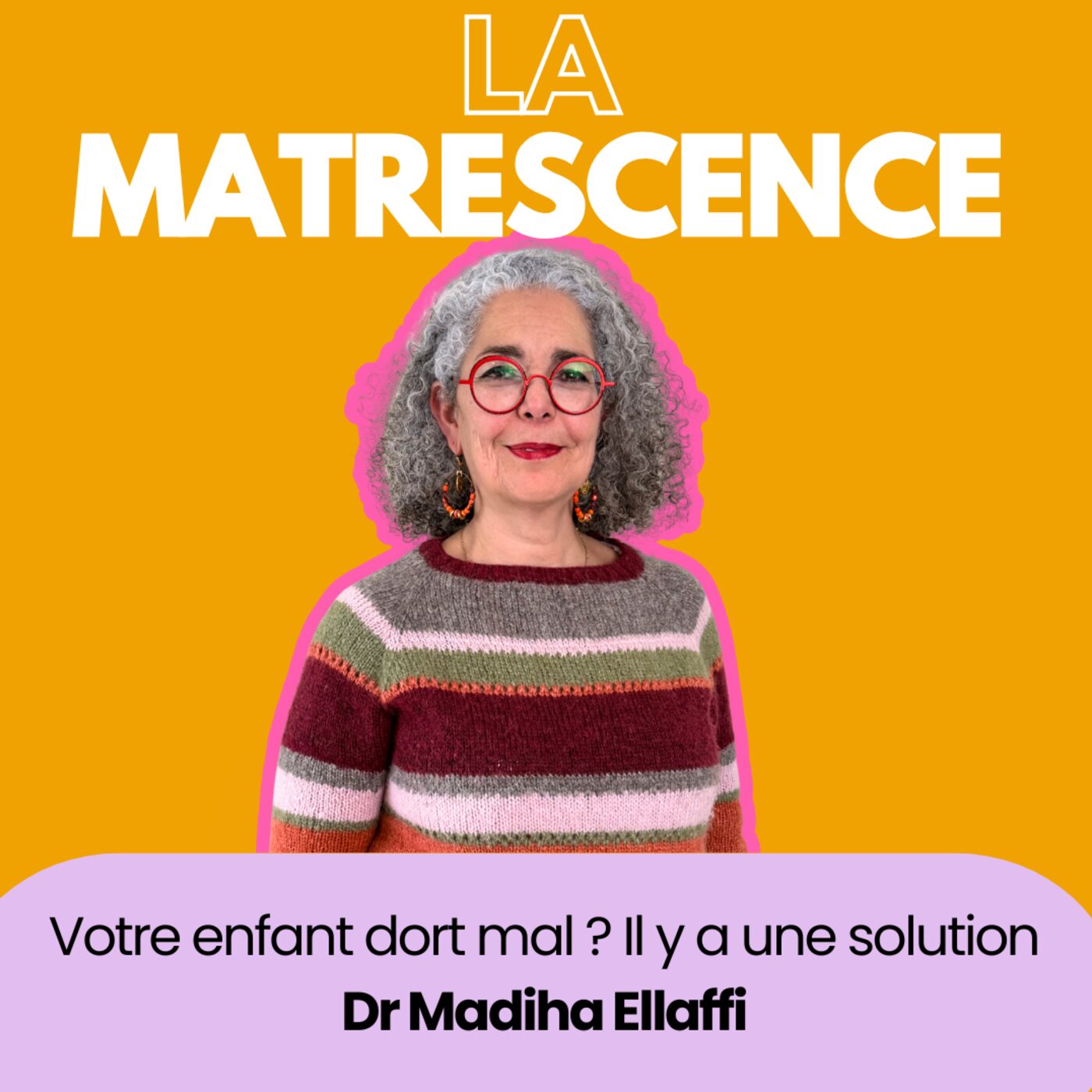 EP289- Votre enfant dort mal ? Il y a une solution Dr Madiha Ellaffi