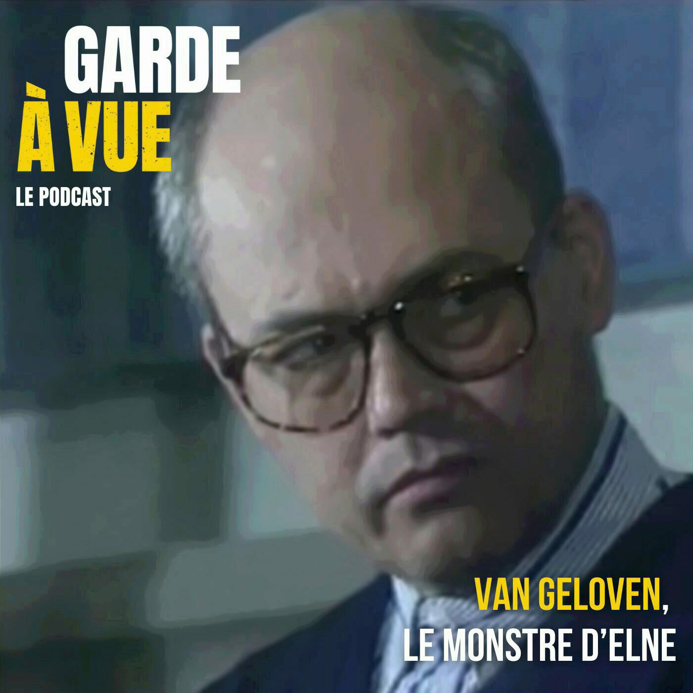 Garde à vue - Christian Van Geloven :  le monstre d’Elne (3/3) episode artwork
