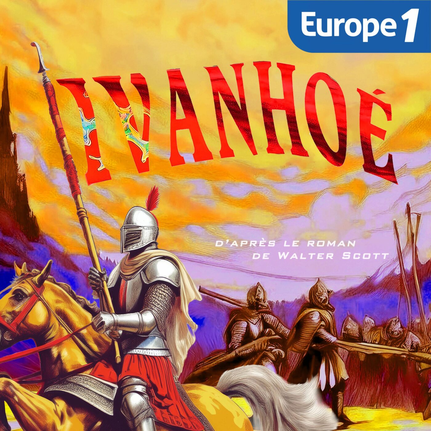 🛡️ [SÉRIE] Ecoutez la saison 2 d'Ivanhoé, le feuilleton radiophonique d'Europe 1 !
