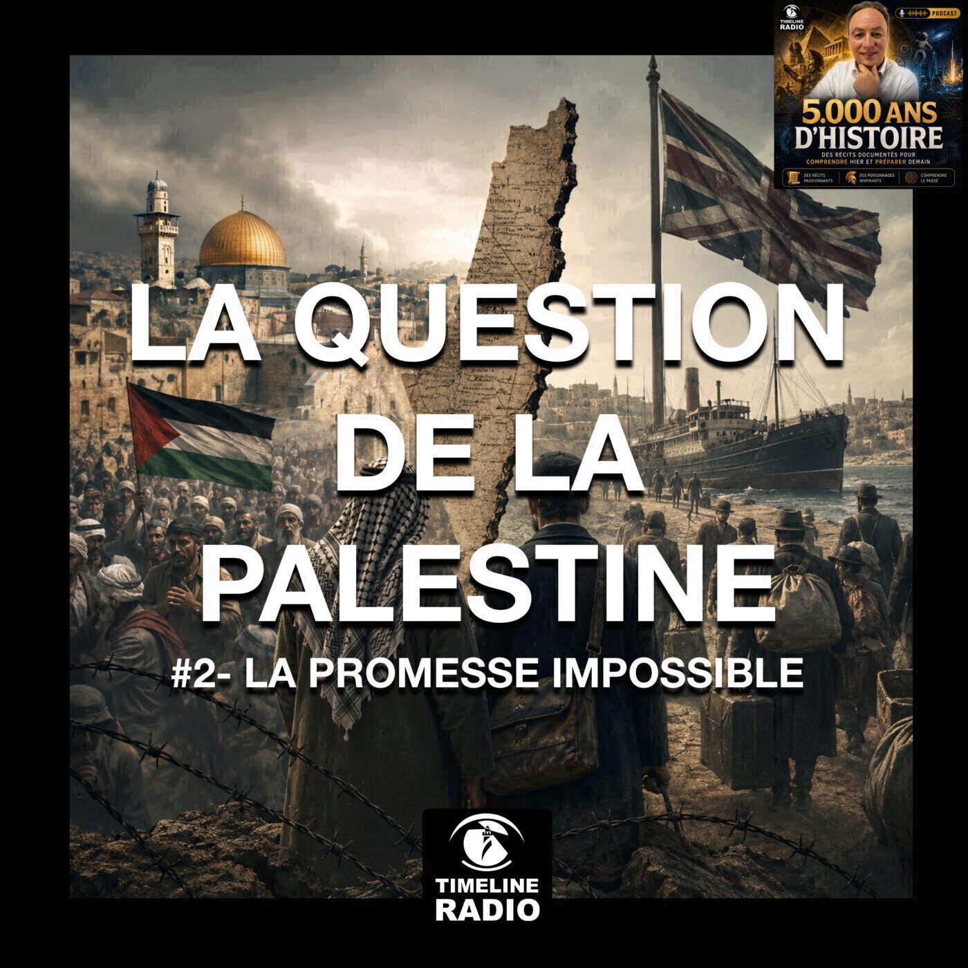 La question de la Palestine #2 - La promesse impossible - 1/6 episode artwork