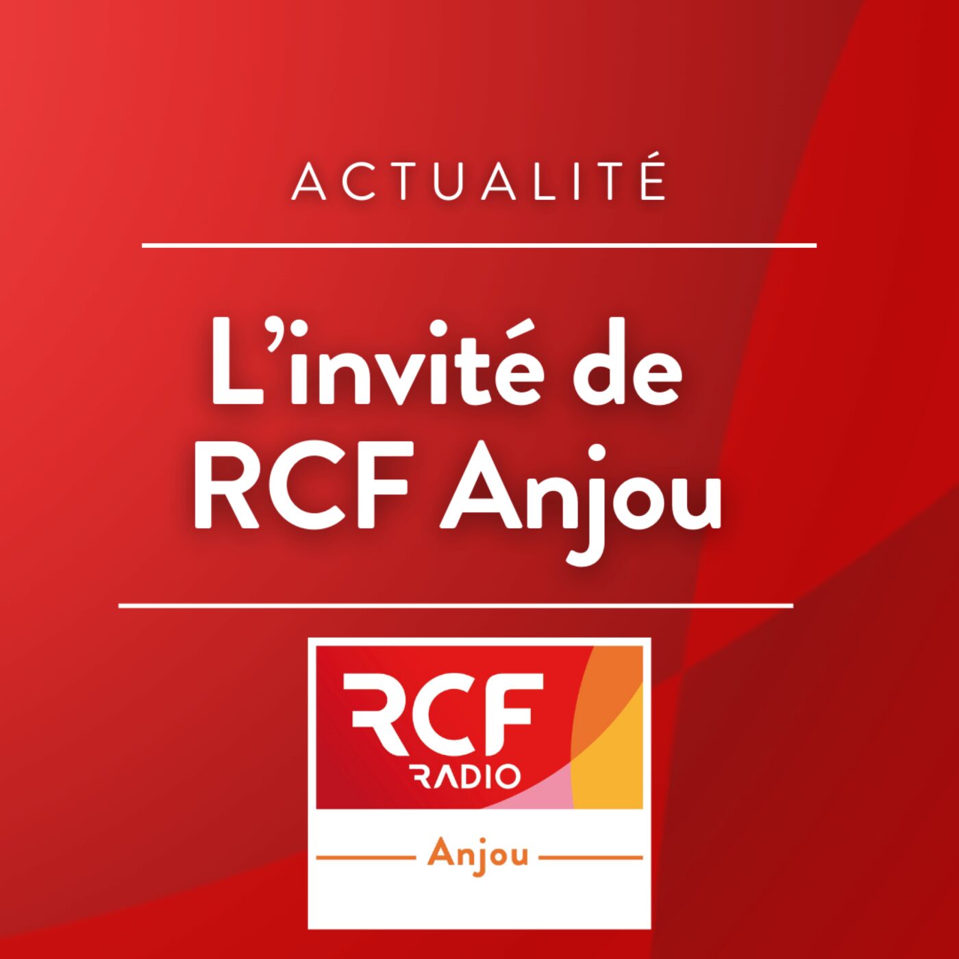 L\'invité de RCF Anjou
