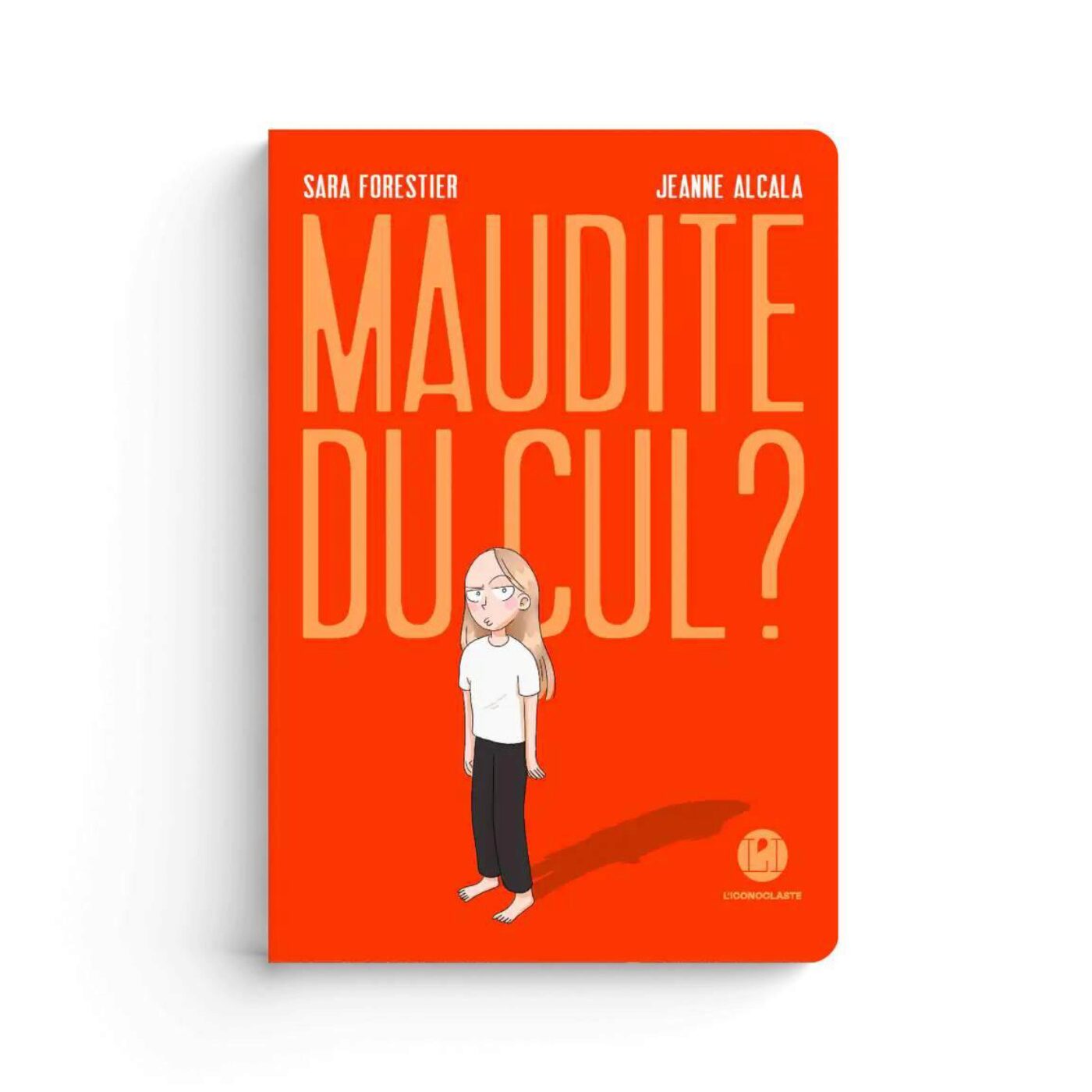 Sara Forestier, « Maudite du cul ? »