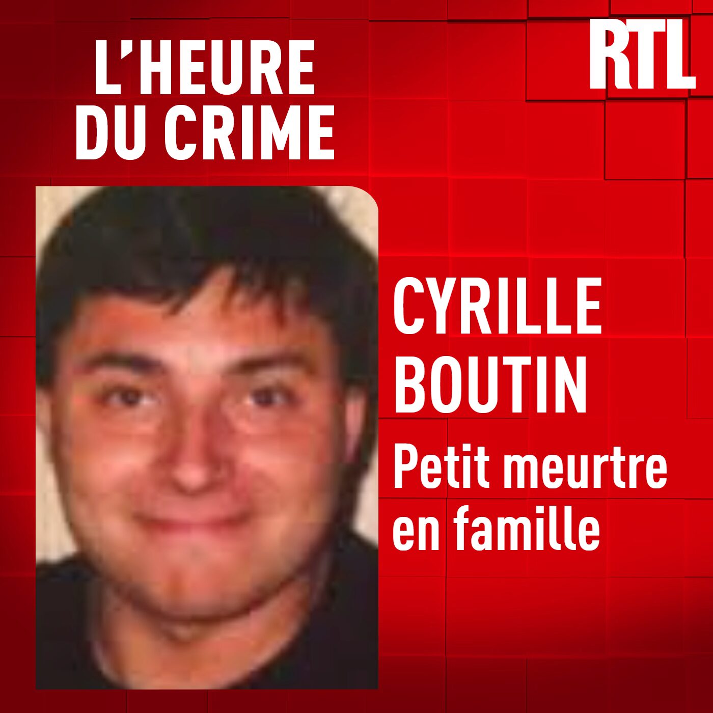 L'Heure Du Crime - L'INTÉGRALE - Cyrille Boutin : petit meurtre en famille