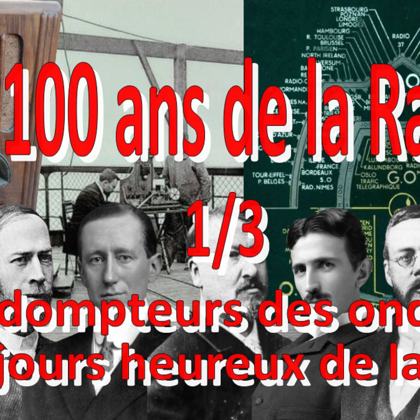 Les 100 ans de la radio-1er épisode episode artwork