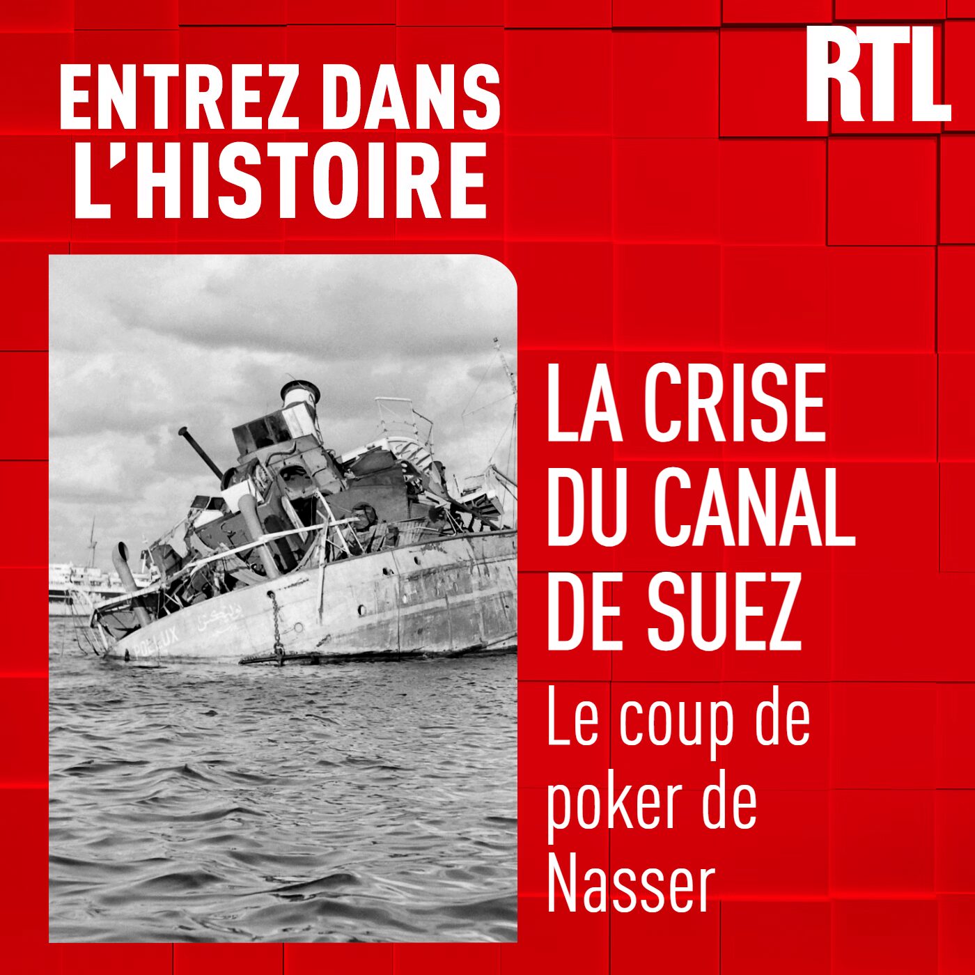 La crise du canal de Suez : le coup de poker de Nasser episode artwork
