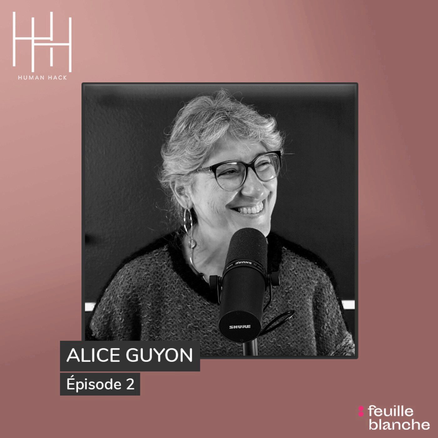 Episode 2 - Le pouvoir transformateur de l’intention avec le Dr Alice Guyon episode artwork