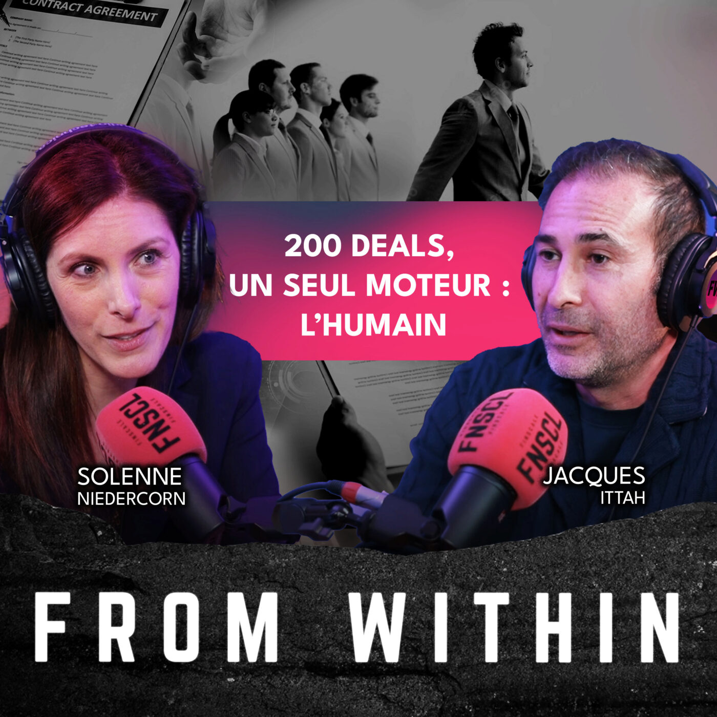 #316 - 📢 Episode "From Within" - Jacques Ittah - 200 deals, un seul moteur : l’humain