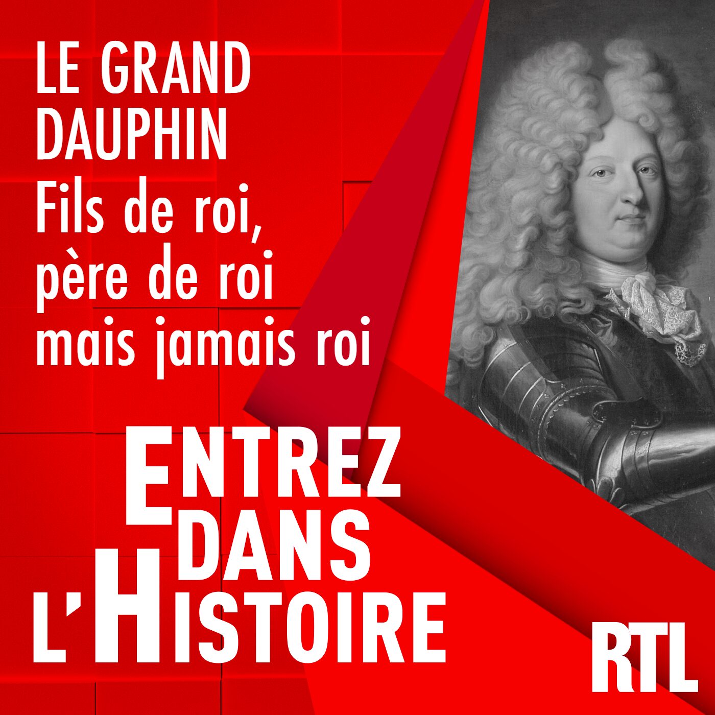Le Grand Dauphin : fils de roi, père de roi mais jamais roi