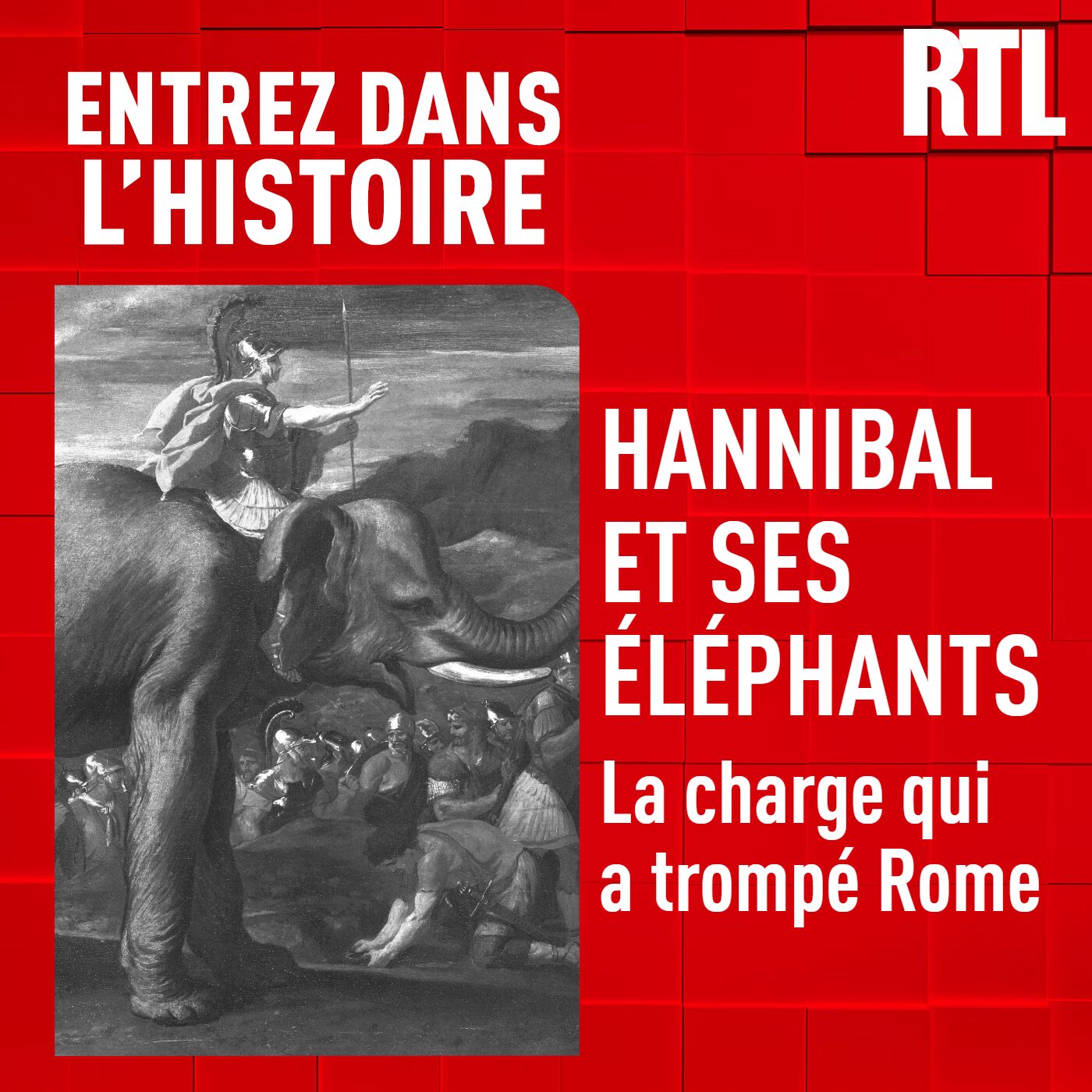 Entrez dans l'Histoire - Hannibal et ses éléphants : la charge qui a trompé Rome