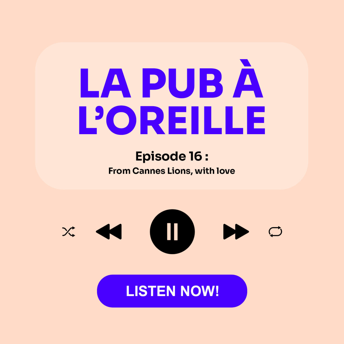 Episode 16 : From Cannes Lions, with love