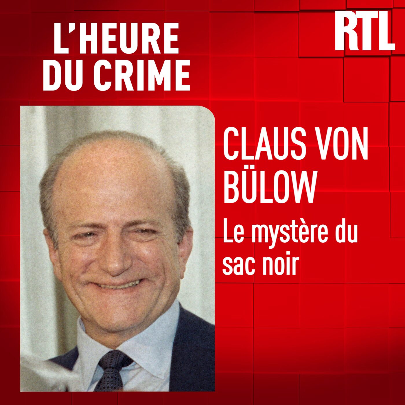 L'INTÉGRALE - Claus Von Bülow : le mystère du sac noir