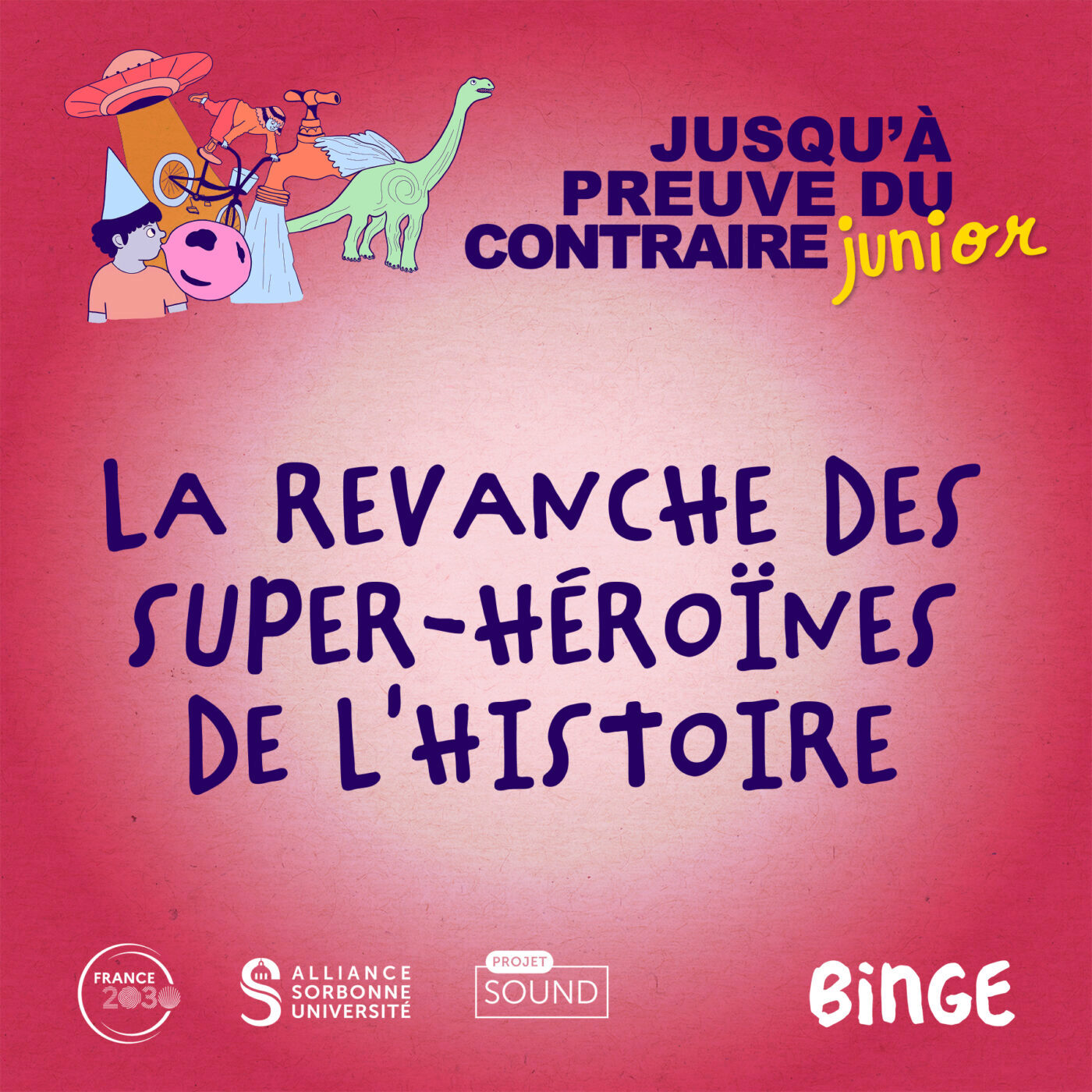 7e Science présente : « La revanche des super-héroïnes de l'Histoire »