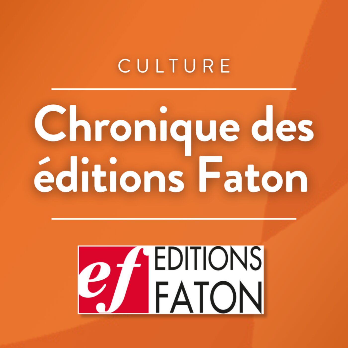 Chronique des éditions FATON