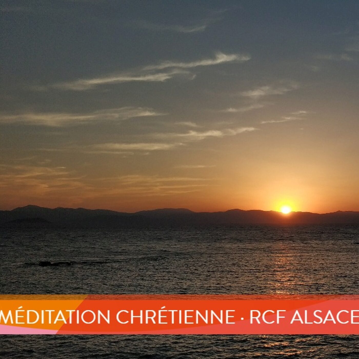 Méditation chrétienne · RCF Alsace