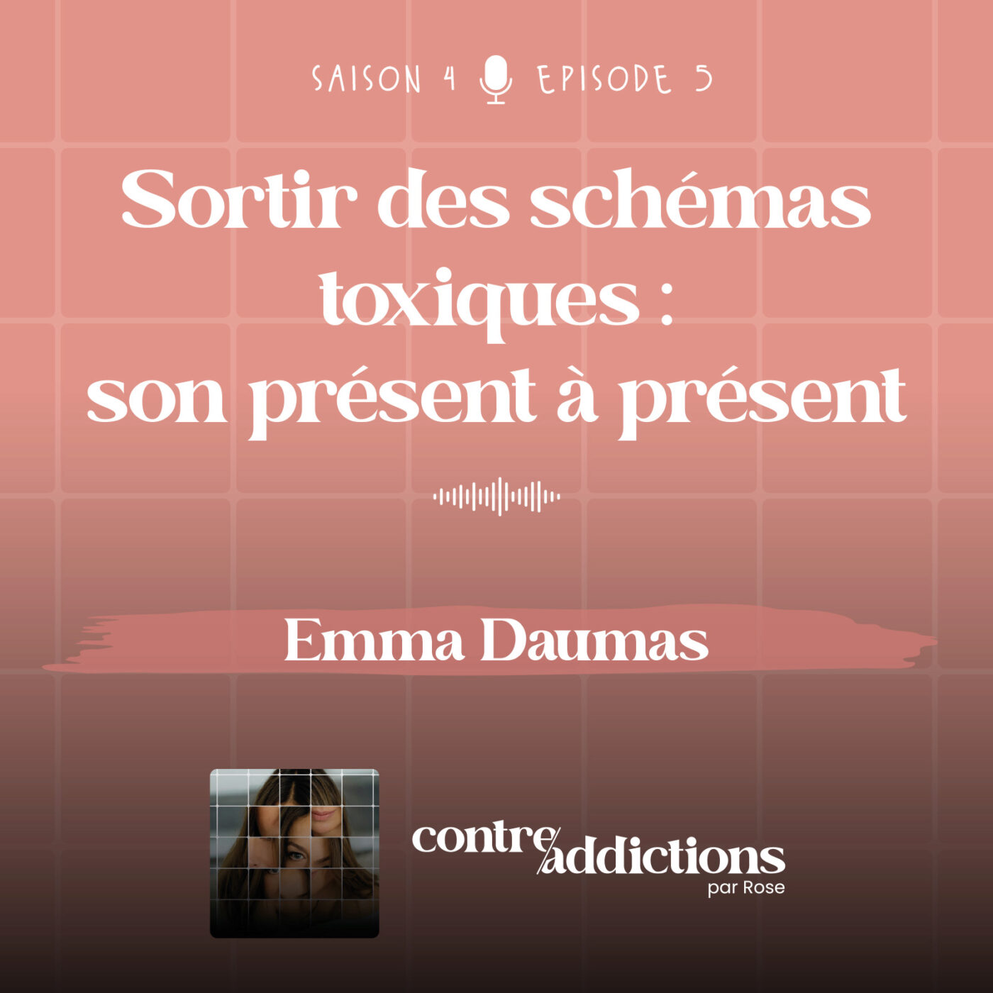 Teasing du prochain épisode - Sortir des schémas toxiques : son présent à présent avec Emma Daumas