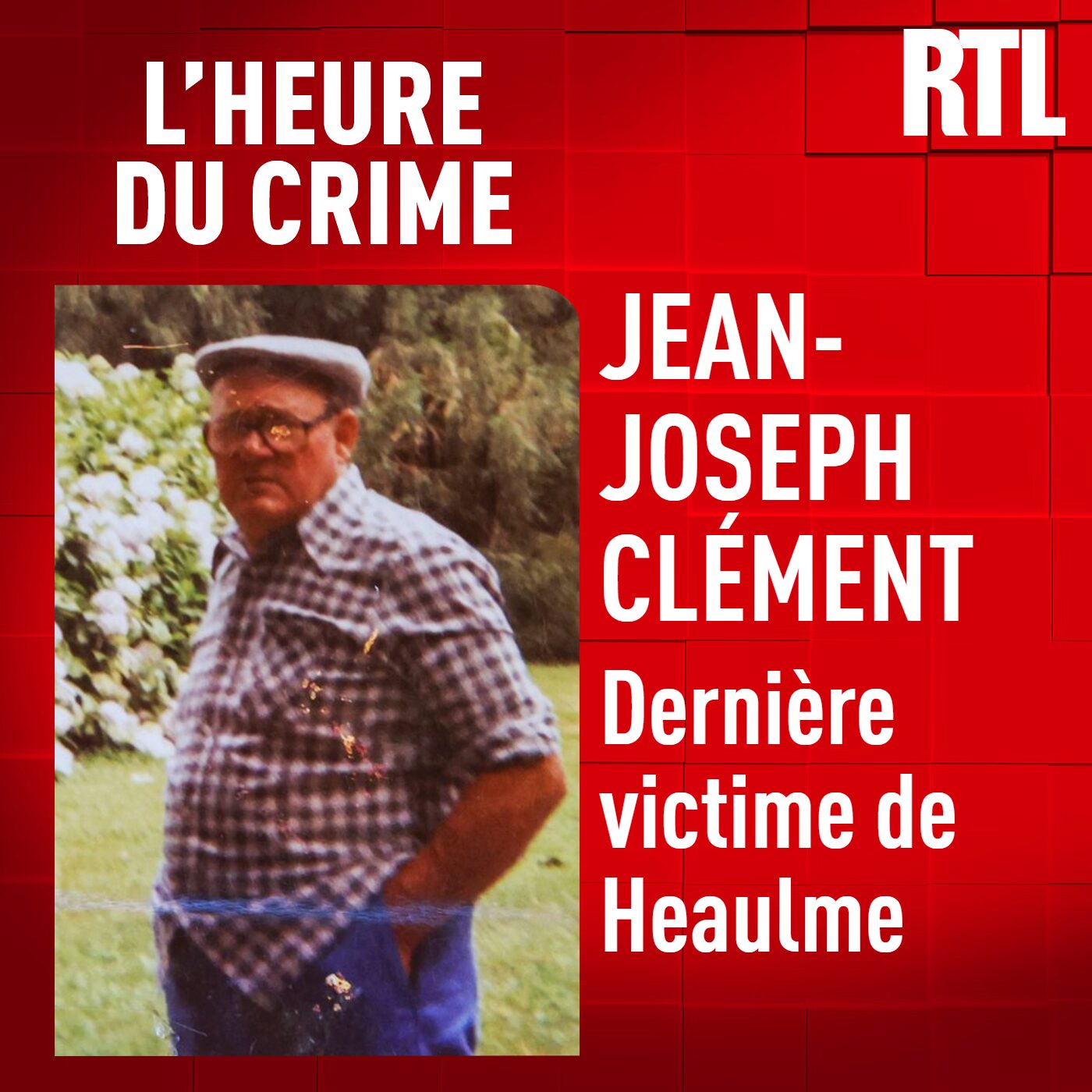 L'INTÉGRALE - Jean-Joseph Clément : la dernière victime de Heaulme