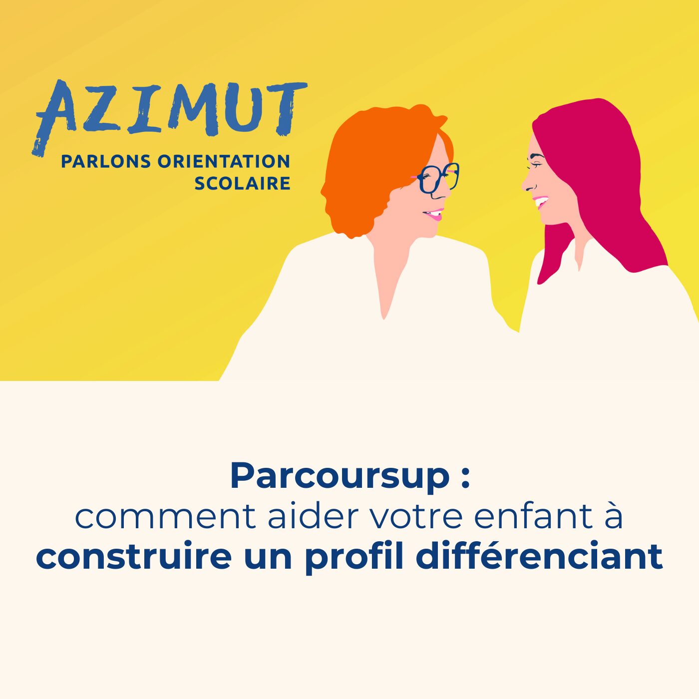 episode cover Parcoursup : comment aider votre enfant à construire un profil différenciant