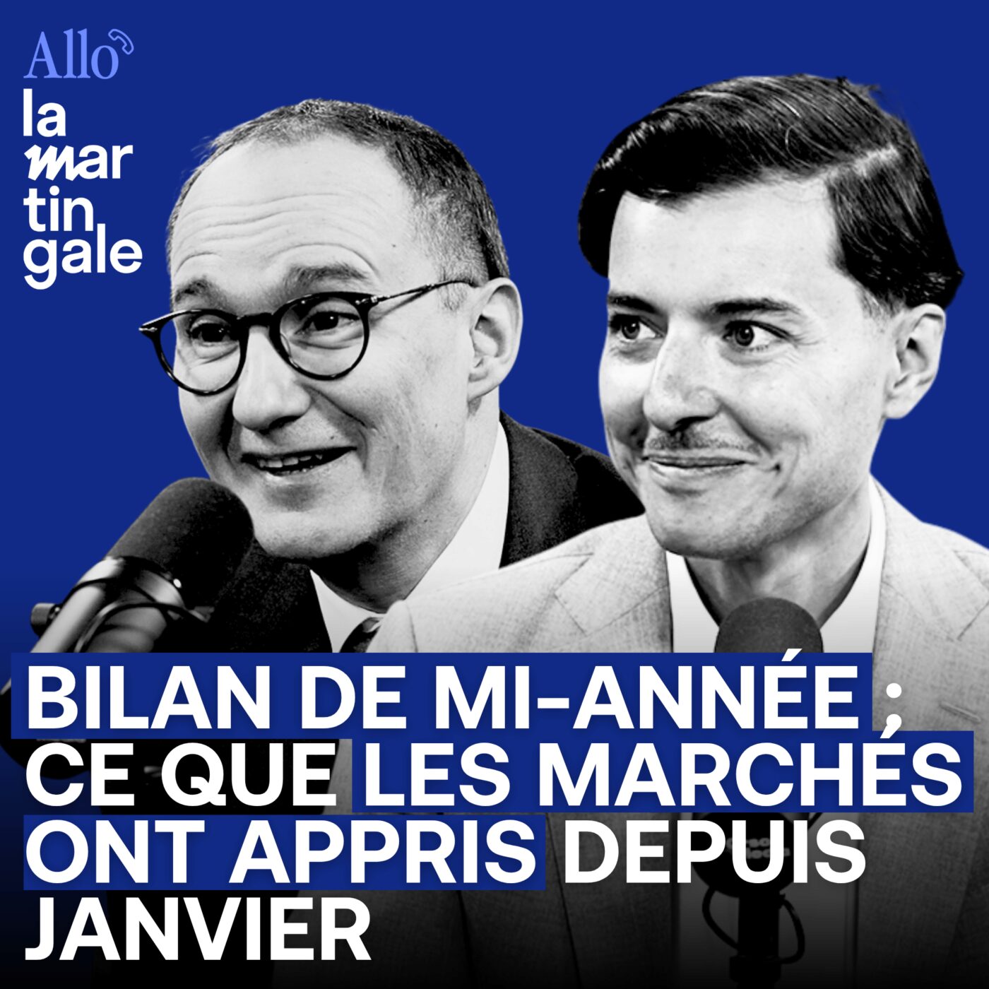 Bilan de mi-année : ce que les marchés nous ont appris depuis janvier - Allo La Martingale #60 Episode cover