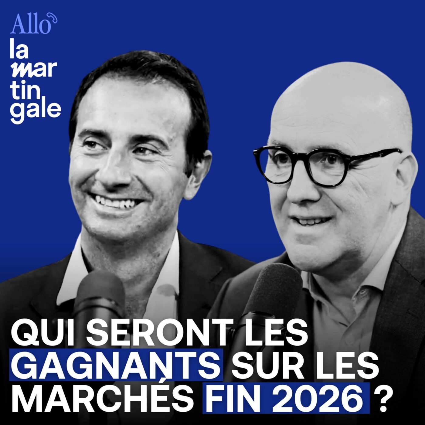 Qui seront les grands gagnants sur les marchés pour fin 2026 ? - Allo La Martingale #75 Episode cover