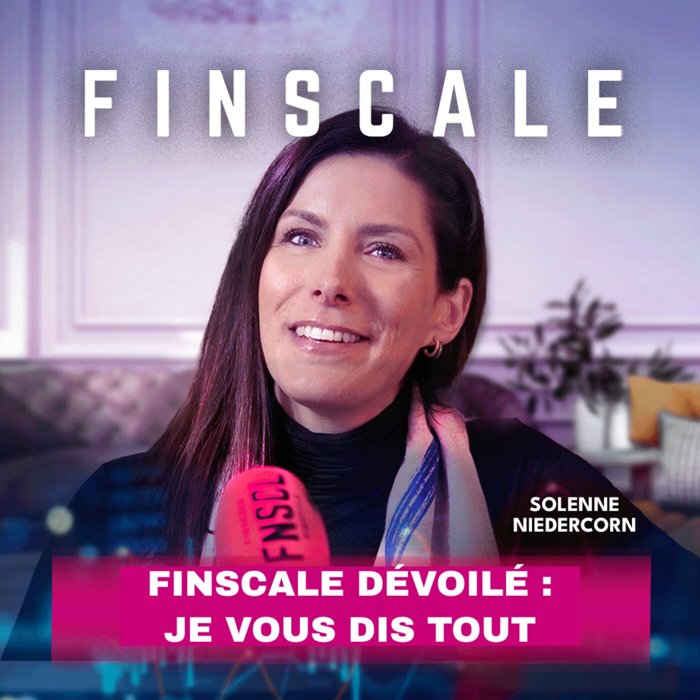 #322 - Solenne Niedercorn - Finscale dévoilé: je vous dis tout