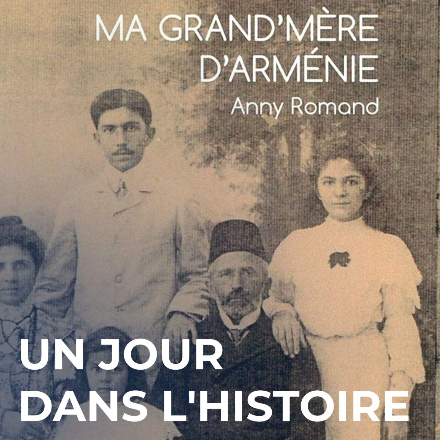 Ma grand-mère d'Arménie : le regard d'une petite fille sur le génocide arménien