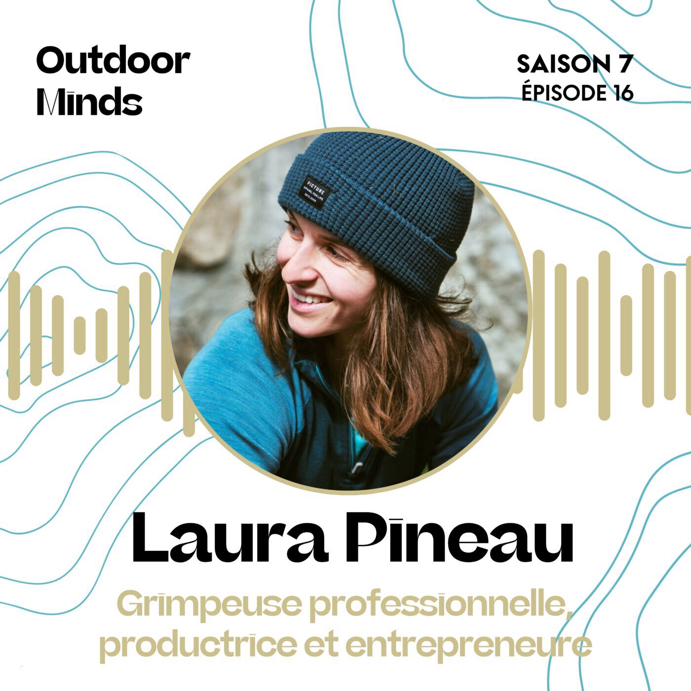 S7E16 - Laura Pineau, Grimpeuse professionnelle, productrice et entrepreneure :  «  On apprend beaucoup plus de ses échecs que de ses réussites. »