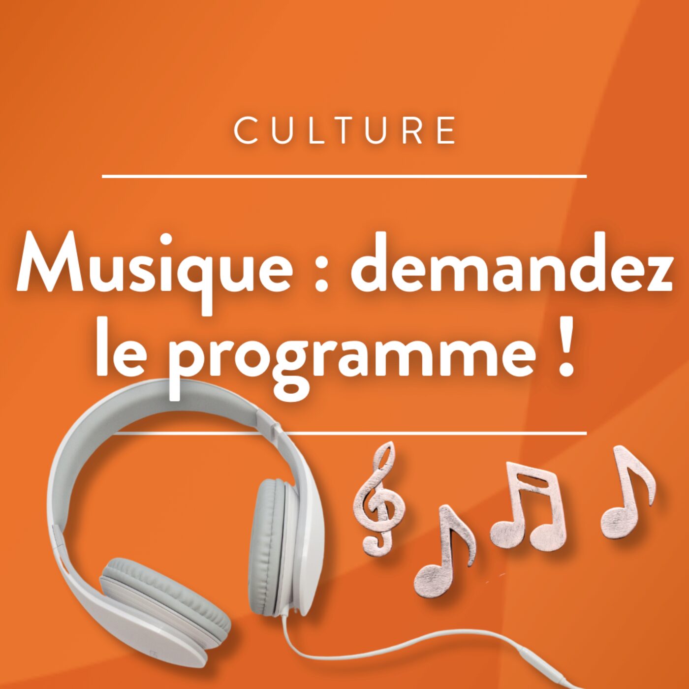 Musique : demandez le programme !