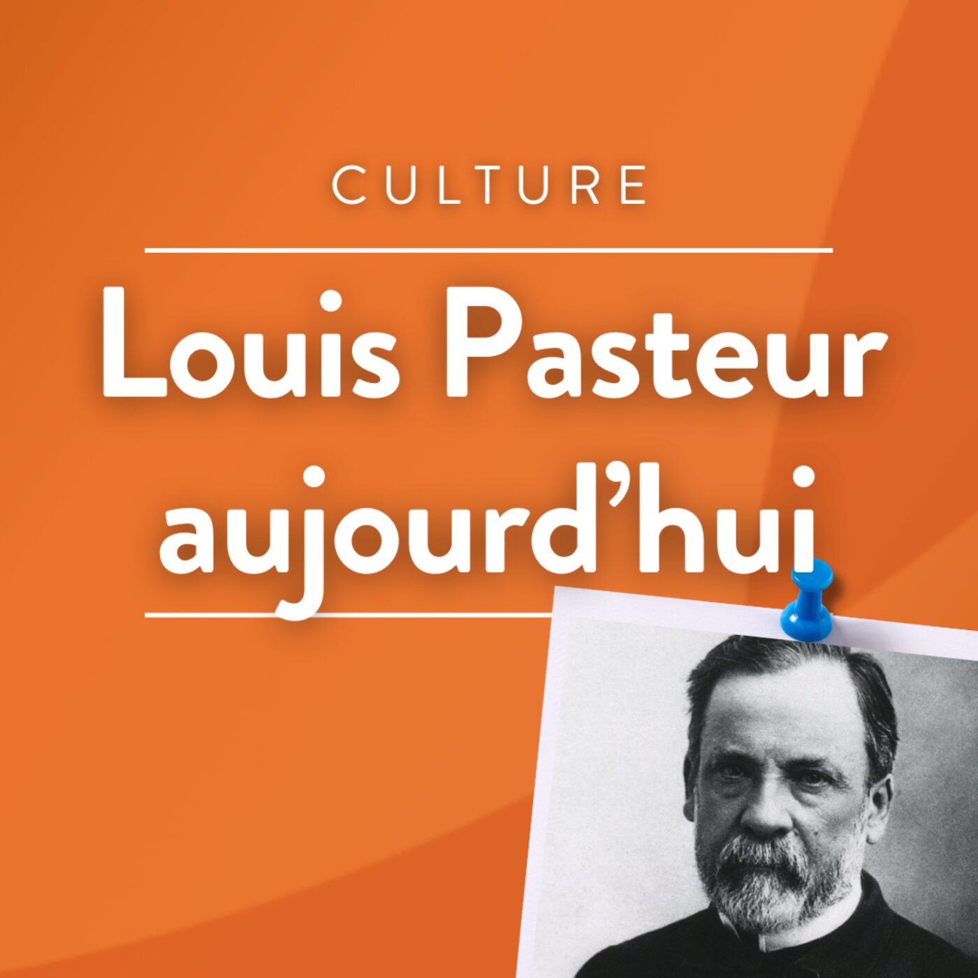 Louis Pasteur aujourd\'hui