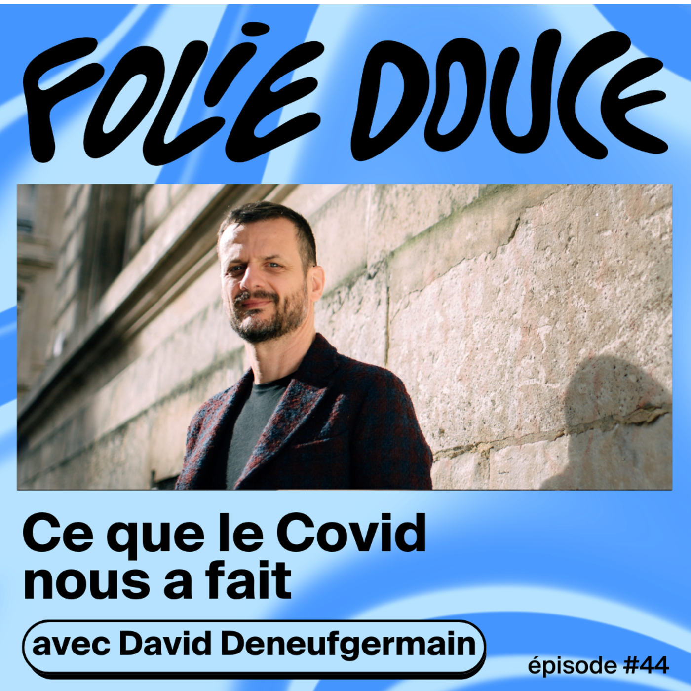 Ce que le Covid nous a fait, avec le psychiatre David Deneufgermain