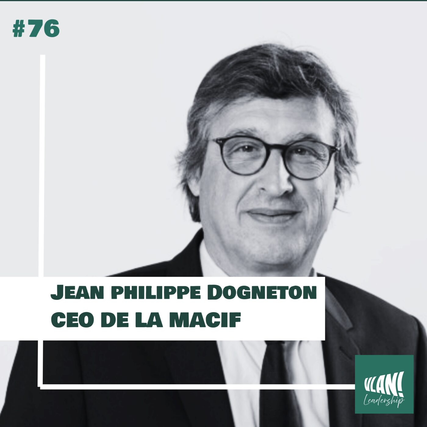#76 Je suis un patron qui a de l'affect. C'est déconseillé. Avec Jean Philippe Dogneton