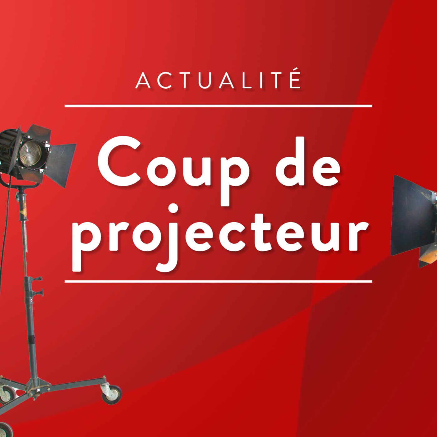 Coup de projecteur